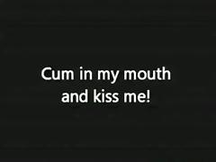 Cum in my mouth and kills me compilation. cumkiss !!!