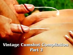 Vintage Cumshot Compilation -2-